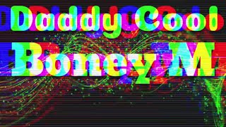Boney M - Daddy Cool - Lyrics - HD