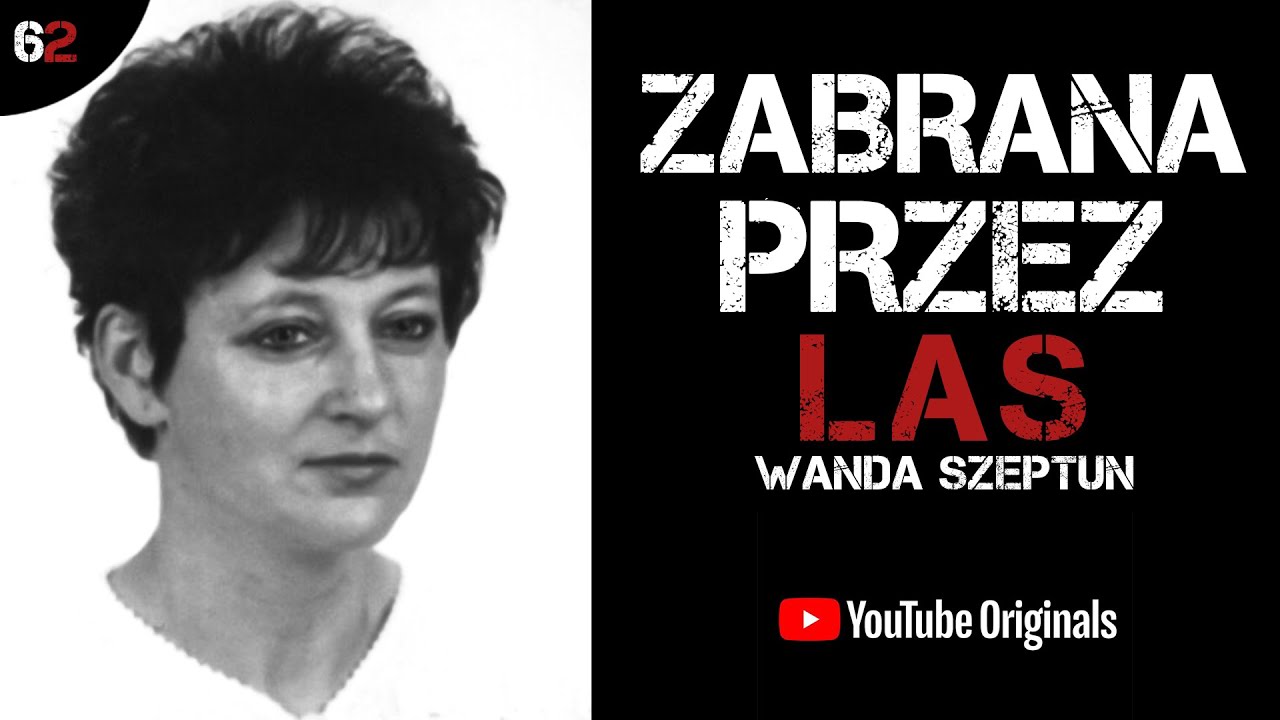WANDA SZEPTUN - ZABRANA PRZEZ LAS | PODCAST KRYMINALNY