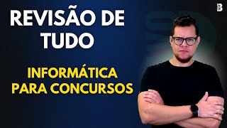 REVISÃO GERAL | INFORMÁTICA PARA CONCURSOS 2024