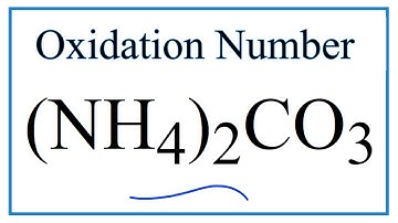 How to find the Oxidation Numbers for (NH4)2CO3    (Ammonium carbonate)
