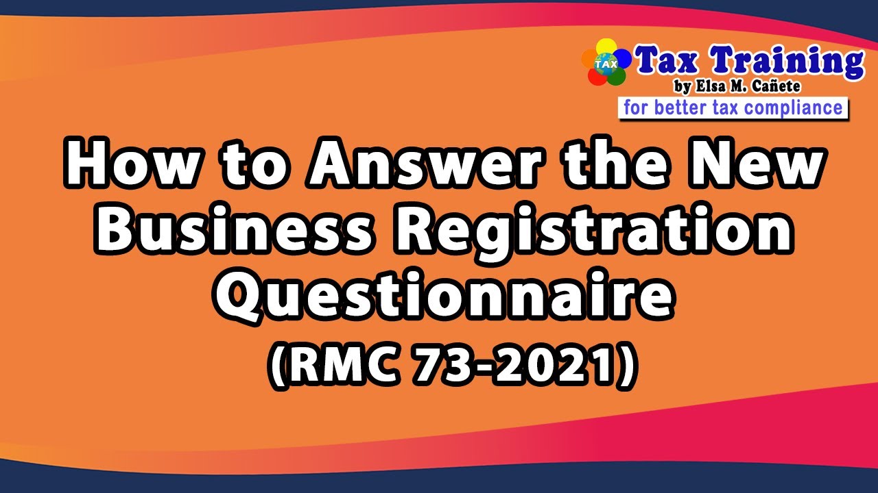How to Answer the New Business Registration Questionnaire (RMC 73-2021)