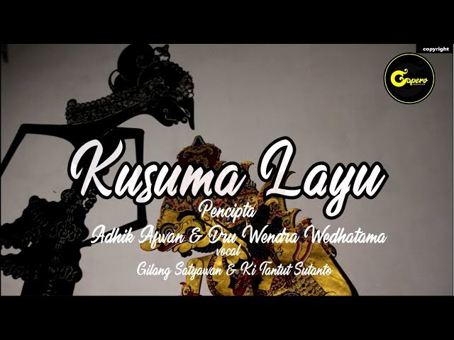 KUSUMA LAYU - GAPERO CREATIVE ( VOCAL GILANG SATYAWAN & KI TANTUT SUTANTO ) [[ O F F I C I A L ]] class=