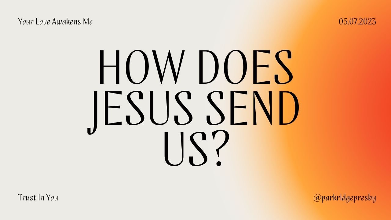 How Does Jesus Send Us? YouTube