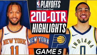 New York Knicks vs Indiana Pacers Game 5 Highlights 2nd-QTR | May 13 | 2024 NBA Playoffs