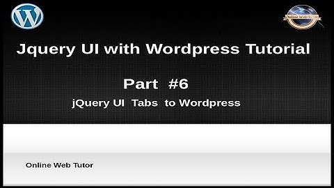 How to use jQuery UI with wordpress for beginners from scratch -  jQuery Tabs with Wordpress