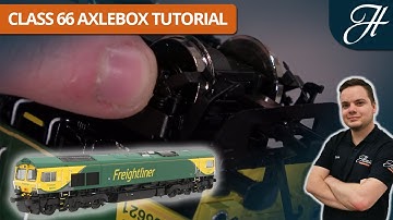 Hattons Class 66 Axlebox Tutorial