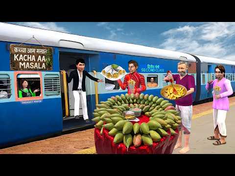 Kacha Aam Masala Railway Street Food Yummy Mango Masala Hindi Kahaniya Moral Stories Comedy Video
