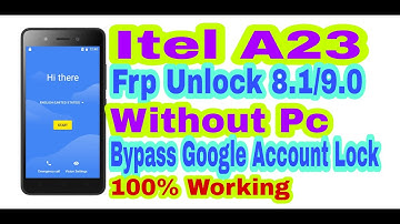 Itel A23 8.1/9.0 Frp Unlock Without Pc 2020||Bypass Google Account Lock 100% Working By Tech Babul
