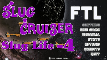 FTL - 8.4 (Finale) - Slug Cruiser "Slug Life"