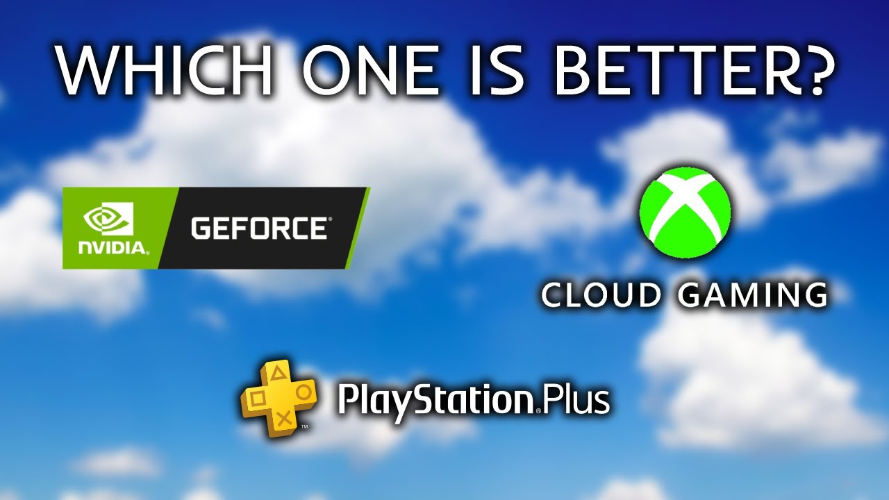 xCloud vs GeForce NOW vs PlayStation Plus 