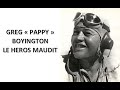 Greg pappy boyington le heros maudit