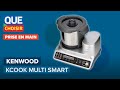 Kenwood kCook Multi Smart - Prise en main