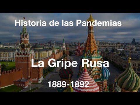 La Gripe Rusa 1889-1892- Historia de las Pandemias Episodio 11