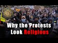Why The Protests Look so Religious