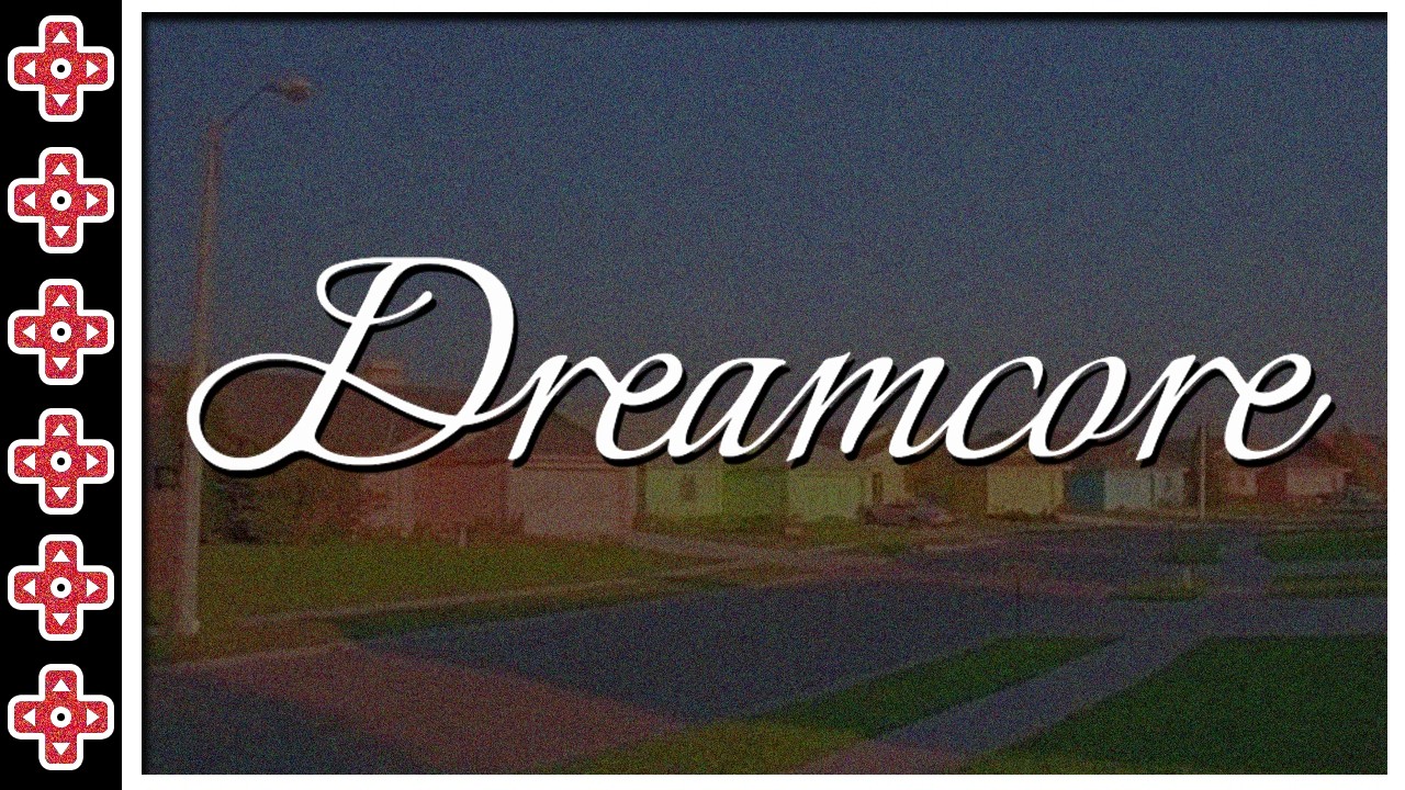Dreamcore (PC STEAM - 2025) - Live # 1313