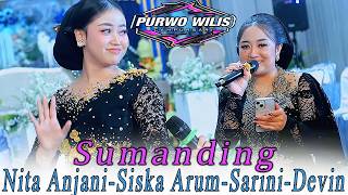Sumanding  Siska Arum  Sarini  Nita Anjani  Devin  Cs Purwo Wilis  Ag Sound  Khanza