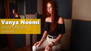 Download Lagu Vanya Noémi - Földöntúli szerelem ( Official Video ) MP3 Download Lagu Vanya Noémi - Földöntúli szerelem ( Official Video ) MP3