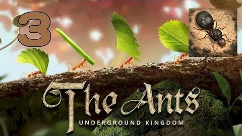 The Ants: Underground Kingdom | Gameplay Walkthrough | Part 3