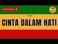 CINTA DALAM HATI - Ungu (Karaoke Reggae Version) By Daehan Musik