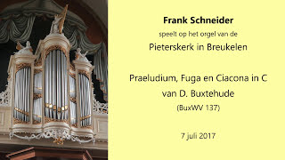 Concert 2017-07-07 Buxtehude Praeludium, Fuga En Ciacona In C