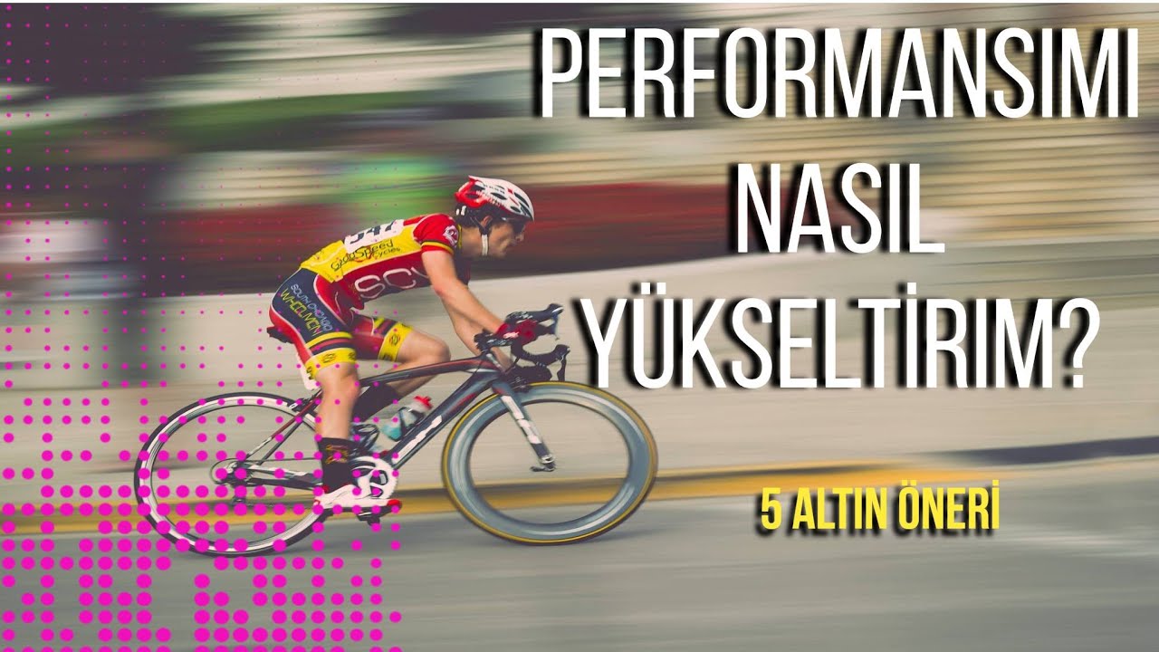 BİSİKLETTE PERFORMANSIMI NASIL YÜKSELTİRİM ? | 5 ALTIN ÖNERİ - YouTube