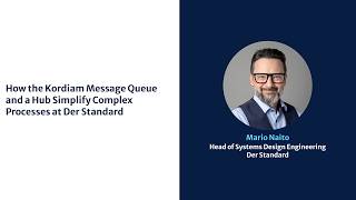 How the Kordiam Message Queue and a Hub Simplify Complex Processes at Der Standard