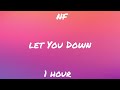 NF Let You Down 1 Hour NF Let You Down 1 Hour