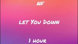 NF - Let You Down (1 hour)