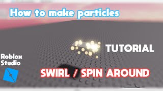 How To Make Particles Swirl/Spin around | Roblox Studio Tutorial