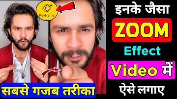 Zoom effect video kaise banaye | 100% New Trick | Reels Zoom video editing