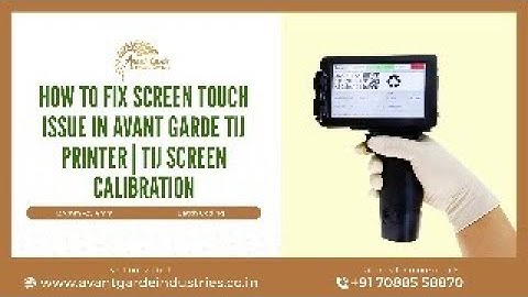 HOW TO FIX SCREEN TOUCH ISSUE IN AVANT GARDE TIJ PRINTER | TIJ SCREEN CALIBRATION