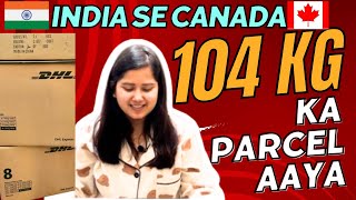 😳 104 KG PARCEL AAYA INDIA SE CANADA| NEW UPDATES| HUSBAND IS FINALLY HERE| THAT PERFECT JOURNEY