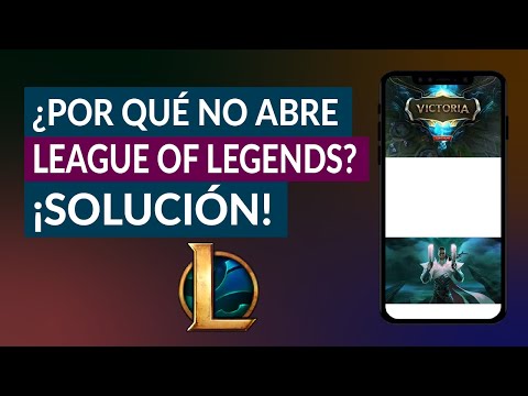 ¿Por qué no me abre el League of Legends? - Solución LoL no Arranca