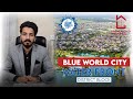 Blue World City Waterfront District | All Details are here | Liaqat and co