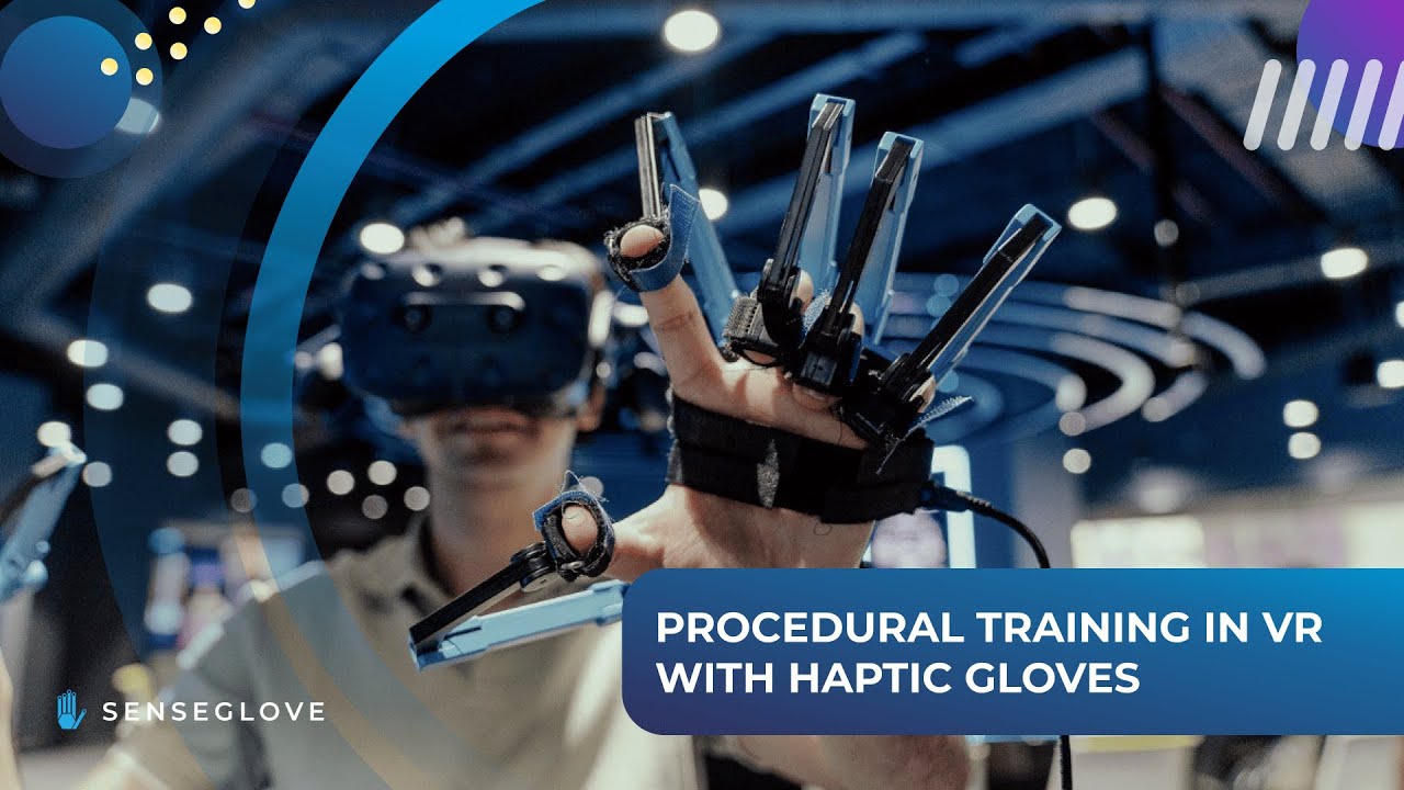 SenseGlove Case: Procedural training in VR with Haptics