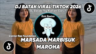DJ Batak MARSADA MARBISUK MAROHA - Dj Batak Viral Tiktok (Riski Remixer)
