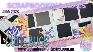 Cute Bugs Friday Night Scrap-Along Class with Alicia Redshaw