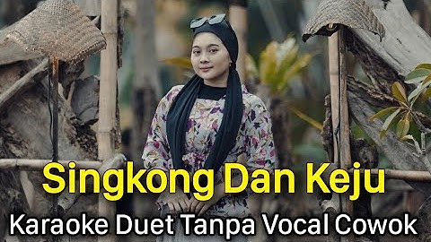 SINGKONG DAN KEJU  Karaoke Duet Tanpa Vocal Cowok || Lorenza || Arie wibowo