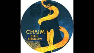 Video thumbnail of "Chaim - Blue Shadow (Original Mix) (Rumors / RMS002) OFFICIAL"