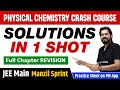 Solutions in one shot  full chapter revision  class 12  jee main