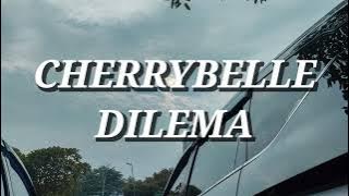 Cherrybelle - Dilema (Lirik)