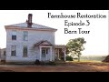 Farmhouse Restoration Episode 3 | Barn Tour