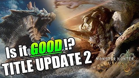 Monster Hunter: Wilds - Title Update 2 Review