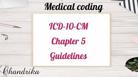 ICD-10-CM Chapter 5 Guidelines | ICD Guidelines | Medical coding