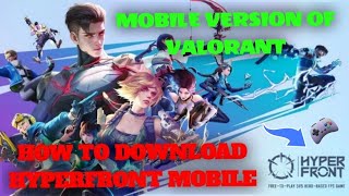 How to download hyperfront mobile/mobile version of valorant/@valorant @Hyper Front screenshot 5