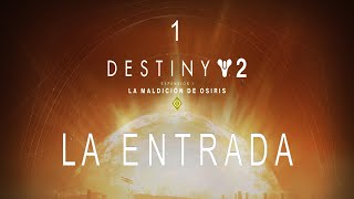 Destiny 2 - La Maldición de Osiris  (1ª Parte) - La Entrada... Gameplay.