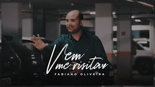 VEM ME VISITAR - FABIANO OLIVEIRA