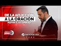 🔴 † ANA Ejemplo De FE, CAMBIÓ La AFLICCIÓN Con ORACIÓN - Pastor Elías Espinosa | Prédicas Cristianas
