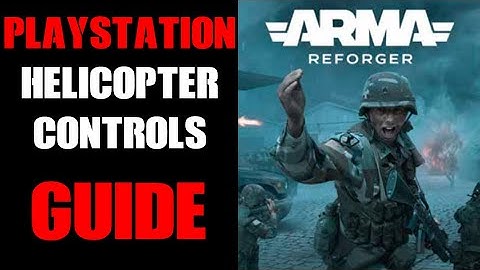 Arma Reforger PlayStation Dualsense Gamepad Helicopter Controls: Beginners Guide How To Fly Heli