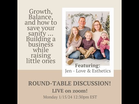 Growth, Balance & How to Save Your Sanity - Building a Business While Raising Little Ones!